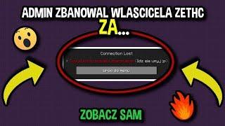 ADMIN ZBANOWAŁ WŁAŚCICIELA ZETHC ZA... ZOBACZ SAM! TROLLOWANIE ADMINÓW