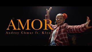 Andrey Chmut ft.Kleo - Amor (Official Video)