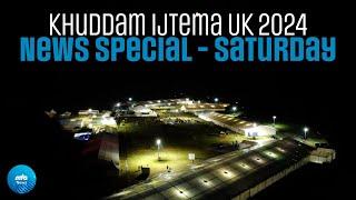 Khuddam Ijtema UK 2024 News Special - Saturday