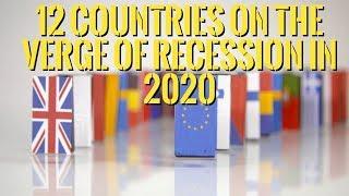 12 Countries On The Verge of Recession in 2020