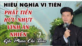 HIẾU NGHĨA VI TIÊN. Glv Phan Chí Tâm trình bày