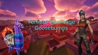 Fortnite Montage 11 Goosebumbs