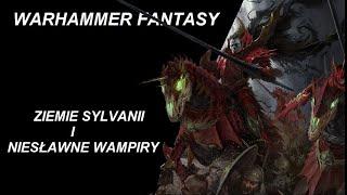 Warhammer Fantasy Lore  | Ziemie Sylvanii i Niesławne Wamiry