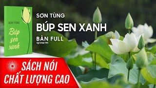 Sách nói Búp Sen Xanh - Sơn Tùng | Voiz FM