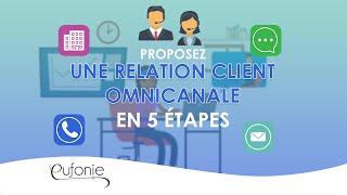 5 étapes pour créer une Relation Client omnicanale !