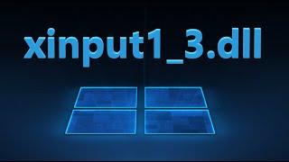 How to fix xinput1_3.dll error in Windows 11/10/7