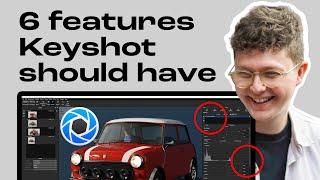 6 Features Keyshot Should Have!