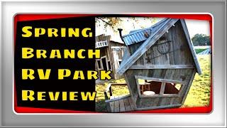 Campground Reviews: Spring Branch RV Park (Spring Branch/San Antonio, TX)