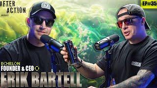 Military Officer goes from Muscle & Fitness to Energy Drink Mogul | Erik Bartell | AAP. Ep. 35