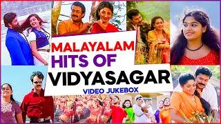 MALAYALAM HITS OF VIDYASAGAR️️️️ | EVERGREEN MALAYALAM FILM SONGS | TOP SONGS OF VIDYASAGAR