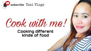 Cook with me! Cooking different kind of food || Ysai Vlogs