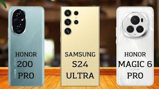 Honor 200 Pro vs Samsung S24 Ultra vs Honor Magic 6 Pro