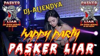 HAPPY PARTY PASKER LIAR - DJ ALIENDYA