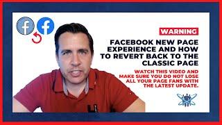 Beware The Facebook "new page experience" - make sure you do not lose all your page fans!