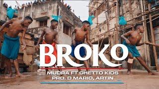 GHETTO KIDS - BROKO feat. @MudraDViral (Official Video)