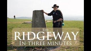 The Ridgeway In 3 Minutes