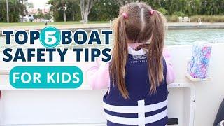 TOP 5Kid's Boat Safety Tips - Staying Safe on the Water Boating with Kids