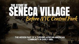 Black Excellist:  Lost History of Seneca Village (Home of New York City CENTRAL PARK)