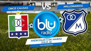  EN VIVO  ONCE CALDAS VS MILLONARIOS | COPA SUDAMERICANA | PRIMERA RONDA