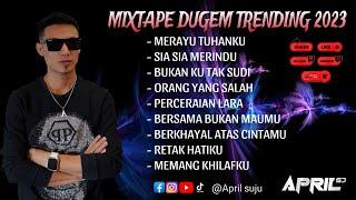 MIXTAPE DUGEM TRENDING 2023 MERAYU TUHANKU - SIA SIA MERINDU