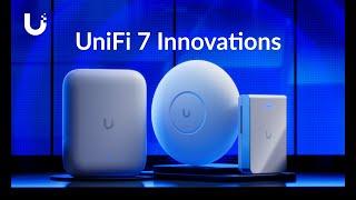 UniFi 7 Innovations: U7 Pro Max | U7 Pro Wall | U7 Outdoor