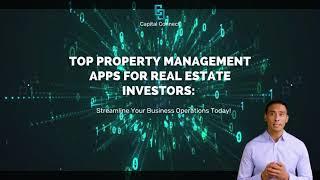 Top Property Management Apps for Real Estate Investors  | Capital Connect