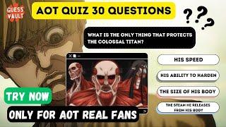 Attack on Titan Quiz -  Test Your Knowledge 30 Aot Trivia Questions