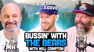 Bussin' With The Bears w/ Will Compton | 2 Bears, 1 Cave