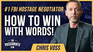#1 FBI Negotiator: How To Communicate w/ Billionaires, Bank Robbers & Lovers (CHRIS VOSS INTERVIEW)