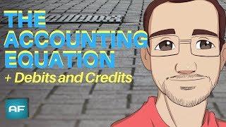 Accounting Equation and Debits & Credits: Accounting Basic Foundations