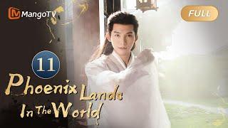 【ENG SUB】EP11 A Male Undercover Loves a Female Devil | Phoenix Lands in the World | MangoTV English
