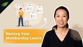 How to Name Your Membership Levels or Subscription Tiers for Your Online Membership Site Business