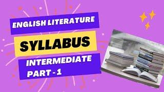 ENGLISH LITERATURE SYLLABUS  #FA  INTERMEDIATE PART -1