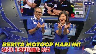 BERITA MOTOGP HARI INI SABTU 9 SEPTEMBER 2023 ||| MOTOGP 2023 GP