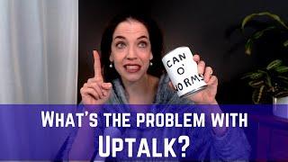 What's the deal with Uptalk?