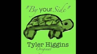 Tyler Higgins   By Your Side