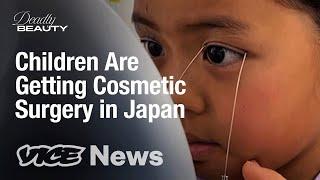 Children Are Getting Cosmetic Surgery in Japan | Deadly Beauty