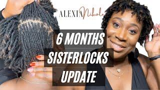 SISTERLOCKS ~ 6 MONTH UPDATE