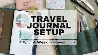 Travel Journal Setup | A Week in Hawaii