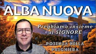 Alba Nuova: Preghiera e Parola - Cresci spiritualmente con noi! #AlbaNuova #Preghiera