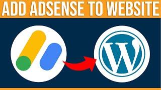 How To Add Google Adsense To Your WordPress Website (2024) Tutorial