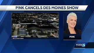 Pink cancels Des Moines show that was previously postponed