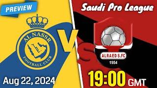 Saudi Pro League | Al-Nassr vs. Al Raed- prediction, team news, lineups | Preview