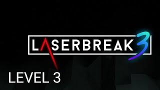 LASERBREAK 3 | LEVEL 3 | GAMEPLAY WALKTHROUGH.