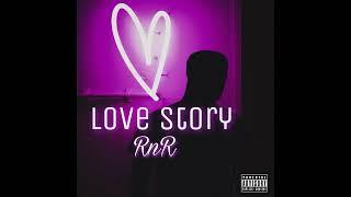 Love Story - RnR