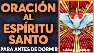 Oración al Espíritu Santo para antes de dormir | Recibe al Espíritu Santo y duerme en paz