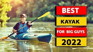 Top 5 Best Kayak for Big Guys in 2021