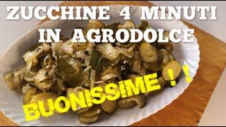 ZUCCHINE 4 MINUTI IN AGRODOLCE CONTORNO SFIZIOSO