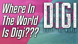 Where in the World is Digi??