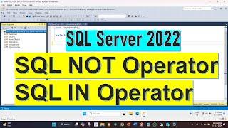 SQL NOT Operator and SQL IN operator tutorial on SQL Server 2022 | Hindi